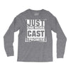 Just One More Cast I Promise Long Sleeve Shirts