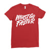must go faster 2 Ladies Fitted T-Shirt