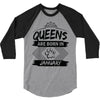 Queens Are Born In January 3/4 Sleeve Shirt