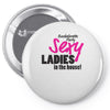 sexy ladies in the house Pin-back button
