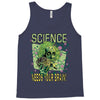 science needs your brain Tank Top