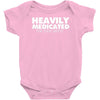 heavily medicated for your safety Baby Bodysuit