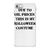 oil price halloween costume iPhone 7 Case