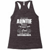I&rsquo;m Called Auntie Because I&rsquo;m Way Too Cool To Be Called Grandma Racerback Tank