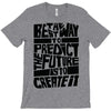 The Best Way to Predict the Future Is To Create It T-Shirt