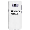 i love black girls Samsung Galaxy S8 Plus