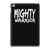 mighty warrior iPad Mini 4