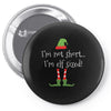 i'm not short i'm elf sized Pin-back button