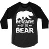 Beware Of The Bear 3/4 Sleeve Shirt