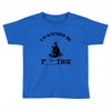 i'd rather be fishing Toddler T-shirt