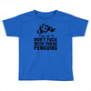 don't f penguins clothing Toddler T-shirt