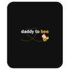 Daddy to Bee Baby Girl Mousepad