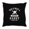This Is What A Badass Daddy Looks Like Throw Pillow