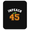 Impeach 45 Mousepad