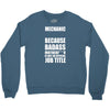 badass mechanic Crewneck Sweatshirt