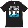 survived the delivery room it's a boy T-Shirt