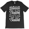 what happens in the salon T-Shirt