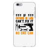 IF FATHER IN LAW CAN'T FIX IT THAN NO ONE CAN FIX IT iPhone 6/6s Plus Case