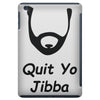 quit yo jibba jabba iPad Mini