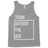 think outside the box Tank Top
