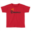 king romance Toddler T-shirt