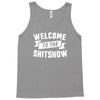 welcome to the shitshow Tank Top
