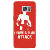 I Have A Plan Attack Samsung Galaxy S7