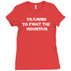 training to fight the mountain Ladies Fitted T-Shirt