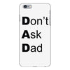 don't ask dad iPhone 6/6s Plus Case