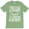 vulcan in the streets, klingon in the sheets T-Shirt