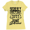 This Guy Is Taken By A Super Sexy June Girlfriend Ladies Fitted T-Shirt