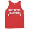 must be this tall to ride (2) Tank Top