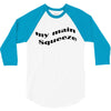 my main queeze 3/4 Sleeve Shirt