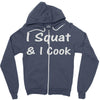 i squat &amp; i cook Zipper Hoodie