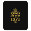 kings are born in 1971 Mousepad