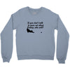 kitten kitty talk to your cat about catnip gifts for dad Crewneck Sweatshirt