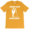 under new management funny T-Shirt