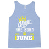 Kings Are Born In June Tank Top