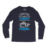 I Don't Need Therapy Just to Go Cruising Long Sleeve Shirts