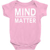 mind over matter Baby Onesie
