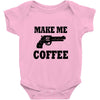 make me coffee Baby Onesie