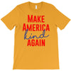 make america kind again T-Shirt