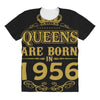 queens are born in 1956 All Over Women's T-shirt