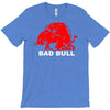 bad bull T-Shirt