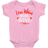 less whine more wine Baby Onesie