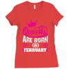 Queens Are Born in February Ladies Fitted T-Shirt