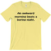 awkward morning funny t shirt sex humor college s 3xl T-Shirt