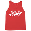I'm A Tepper Tank Top