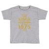 kings are born in 1975 Toddler T-shirt