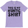 This Is My Hunting Shirt T-Shirt